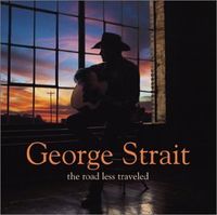 George Strait - The Road Less Traveled